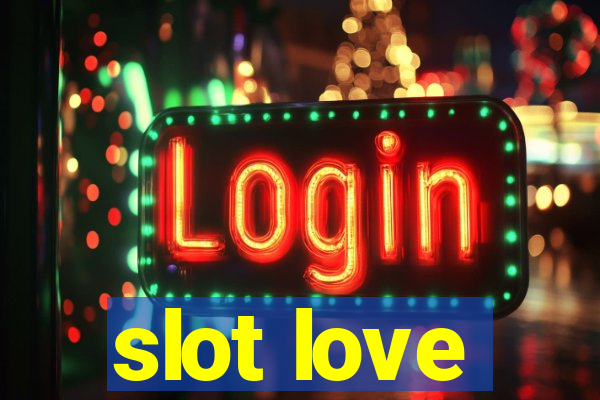 slot love