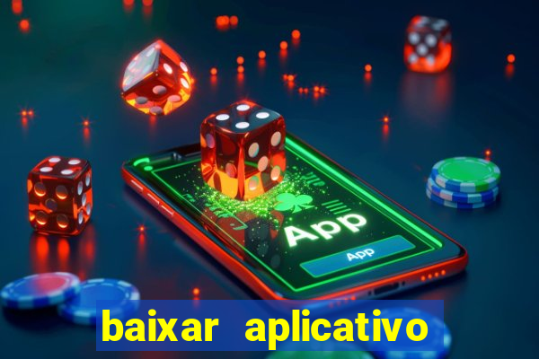 baixar aplicativo jogo do tigre