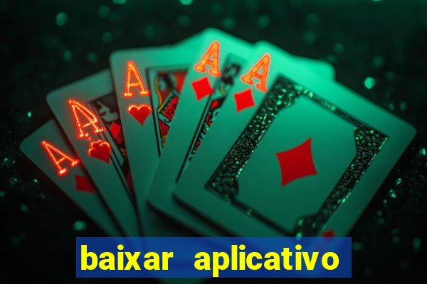 baixar aplicativo jogo do tigre