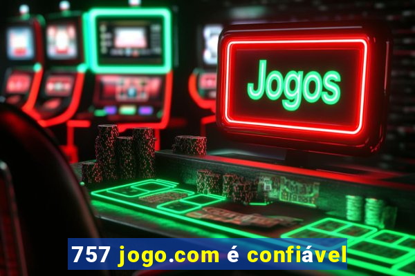 757 jogo.com é confiável