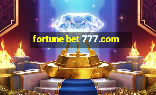 fortune bet 777.com