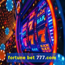 fortune bet 777.com