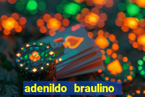 adenildo braulino dos santos