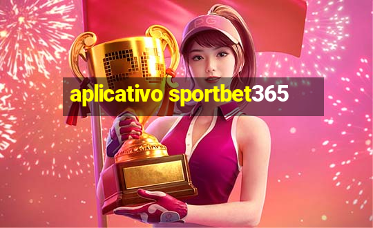 aplicativo sportbet365