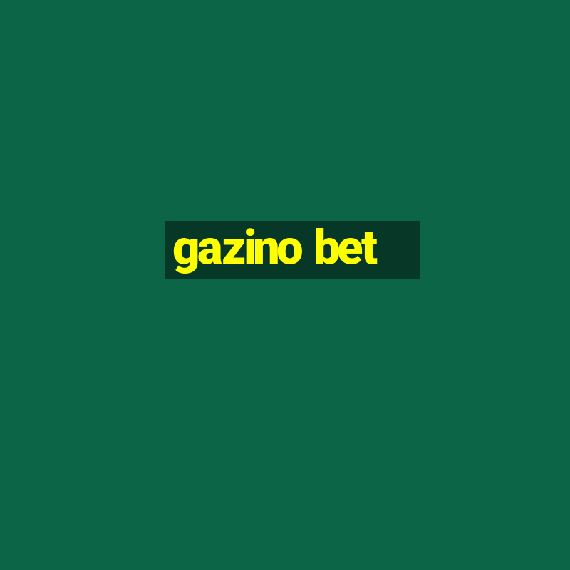 gazino bet