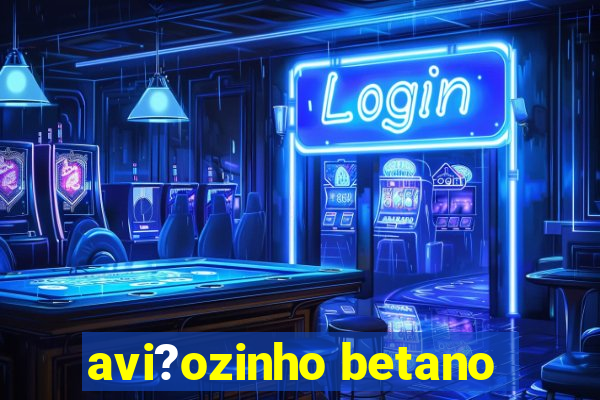 avi?ozinho betano