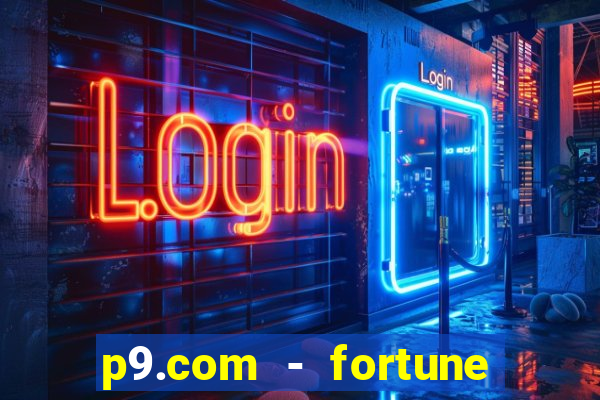 p9.com - fortune tiger p9.com