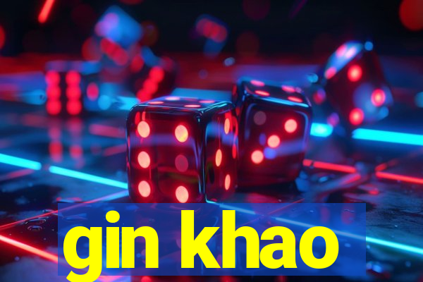 gin khao