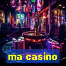 ma casino