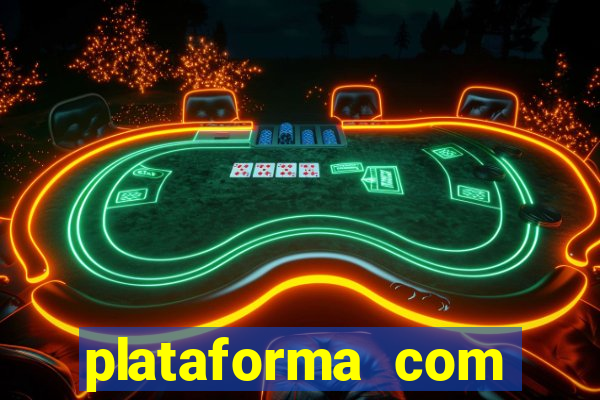 plataforma com b?nus para jogar