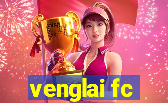 venglai fc