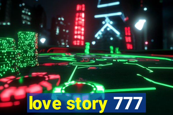 love story 777