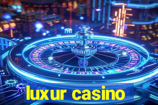 luxur casino