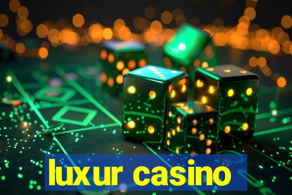 luxur casino