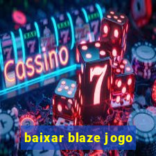 baixar blaze jogo