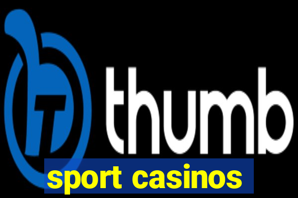 sport casinos