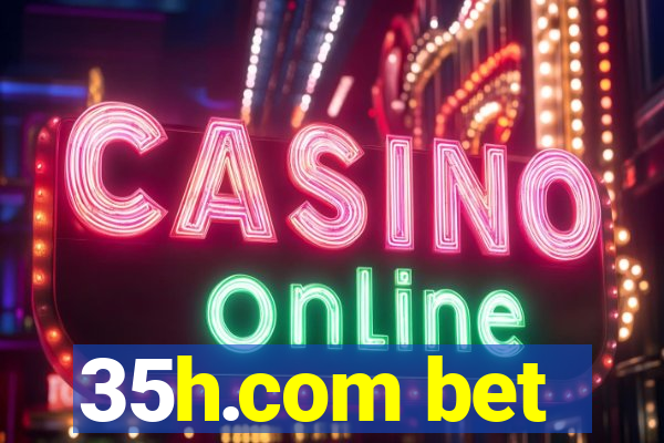 35h.com bet