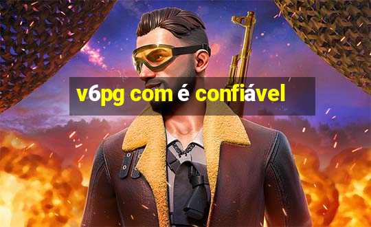 v6pg com é confiável