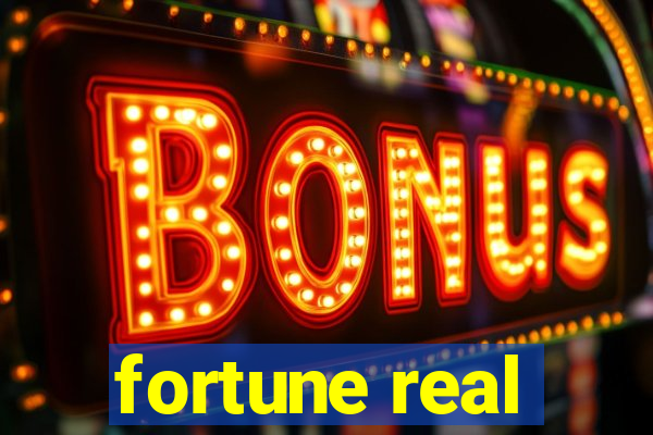 fortune real