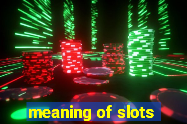 meaning of slots