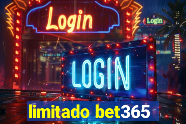 limitado bet365