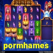 pormhames