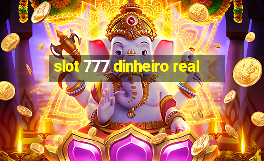 slot 777 dinheiro real