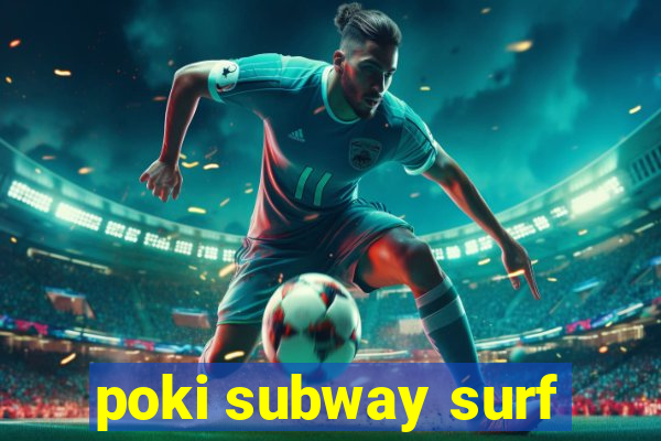 poki subway surf