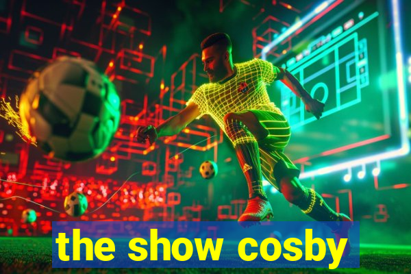 the show cosby