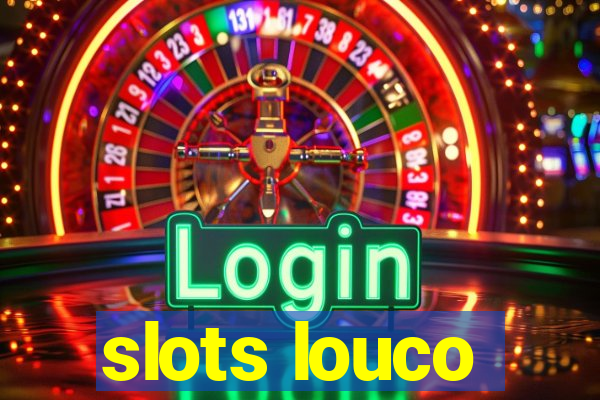 slots louco