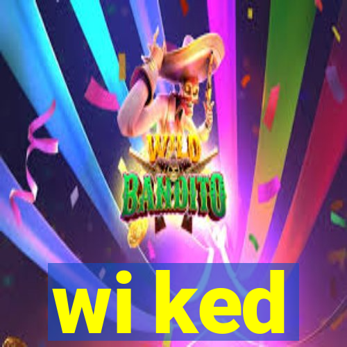 wi ked