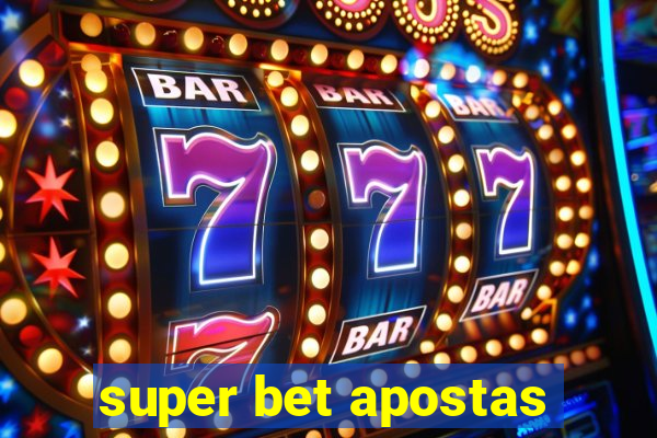 super bet apostas