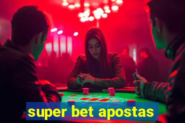 super bet apostas