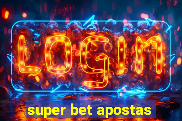 super bet apostas