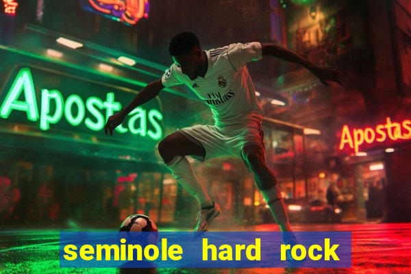 seminole hard rock hotel casino hollywood