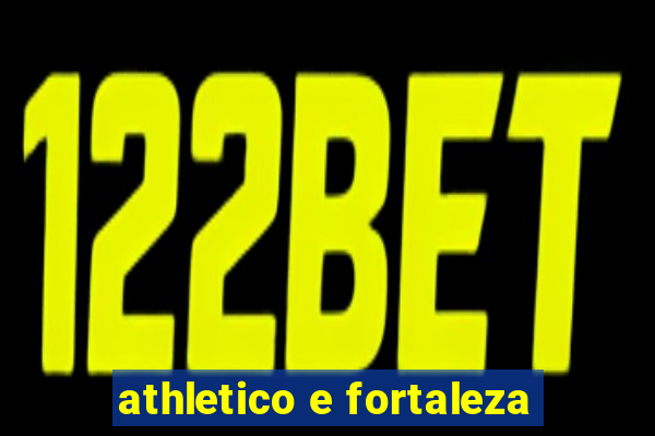 athletico e fortaleza