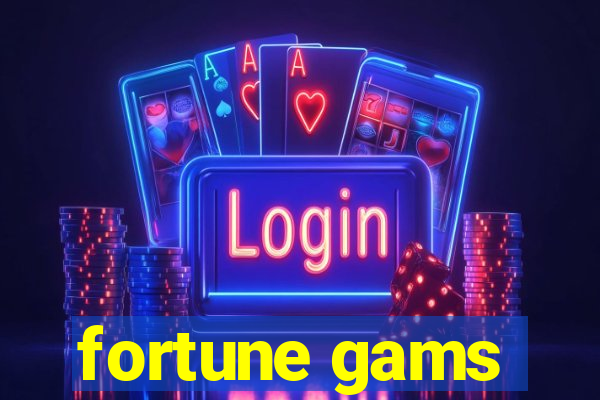 fortune gams