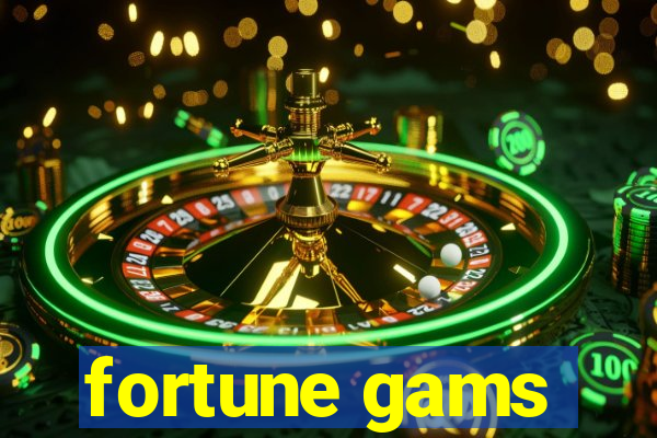 fortune gams