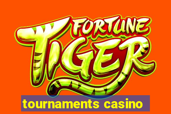 tournaments casino