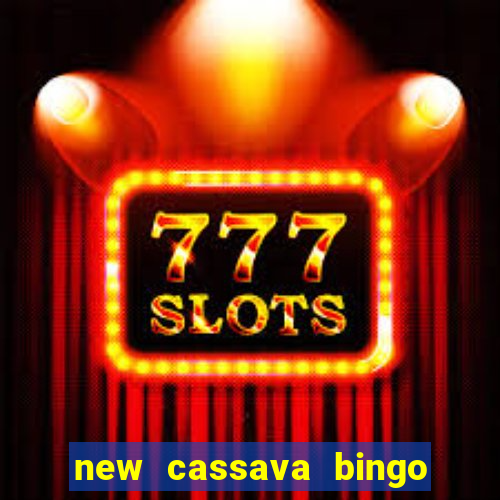 new cassava bingo sites 2023