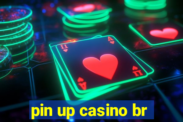 pin up casino br