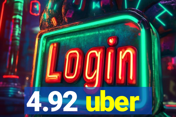 4.92 uber