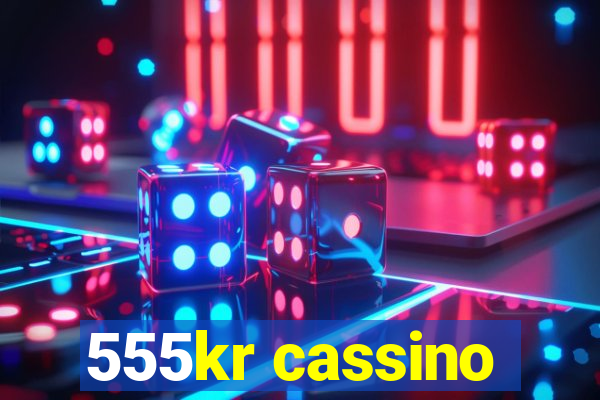 555kr cassino