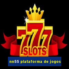 nn55 plataforma de jogos