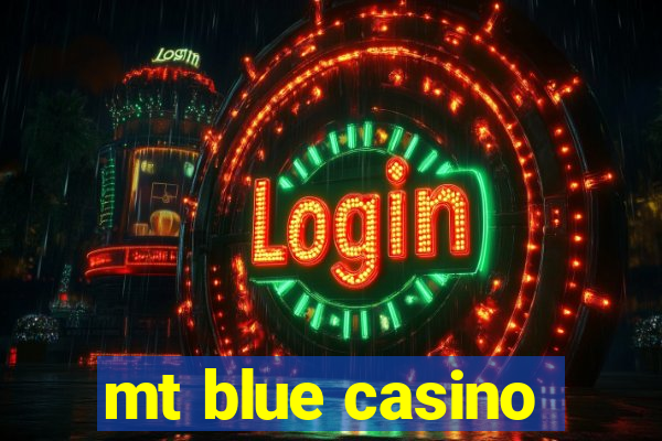 mt blue casino