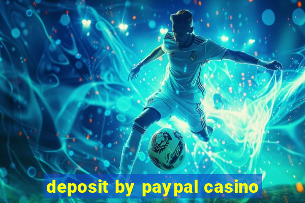 deposit by paypal casino