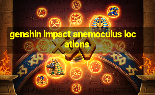 genshin impact anemoculus locations