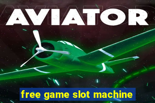 free game slot machine