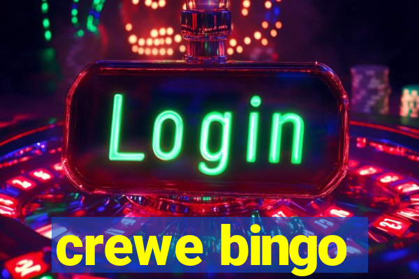 crewe bingo