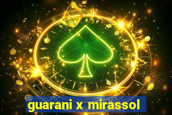 guarani x mirassol